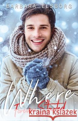 Where Forever Started Barbara Elsborg   9798499088432 Independently Published