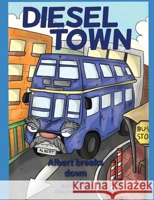 Diesel town: Albert Breaks Down Jonathan Keith Harrison, David Enriquez, Jr 9798499433041