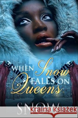 When Snow Falls On Queens Snow Author Snow 9798499437063