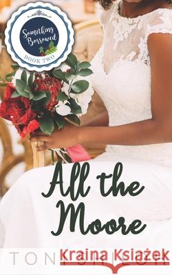 All the Moore Toni Shiloh 9798499981986 Independently Published