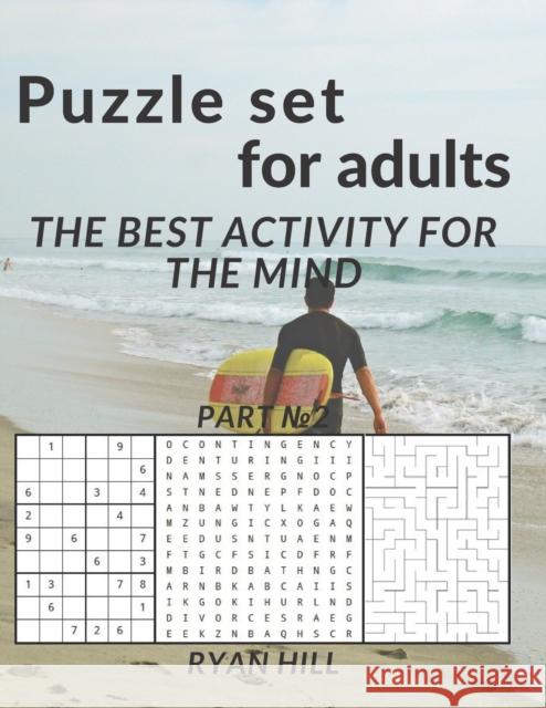 Puzzle set for adults: The best activity for the mind Part 2 Ryan Hill 9798500007421 Independently published