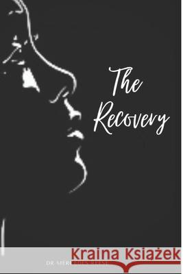 The Recovery Reese Mercedes Reese 9798500009036 Independently published