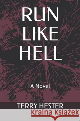 Run Like Hell Hester, Terry 9798500014597