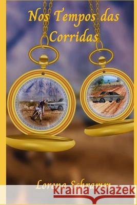 Nos Tempos das Corridas Lorena Schramm Schwanke 9798500543707