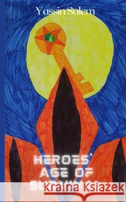 Heroes' Age of Survival Yassin Salem 9798500560131