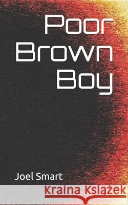 Poor Brown Boy Smart Joel Smart 9798500561060