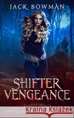 Shifter Vengeance Bowman Jack Bowman 9798500592361