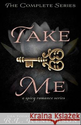 Take Me Kenderson R.L. Kenderson 9798501622326 Independently published