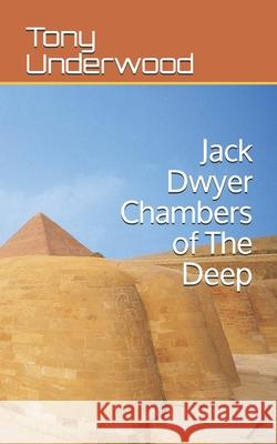 Jack Dwyer Chambers of The Deep Tony Underwood 9798501973602 Independently Published