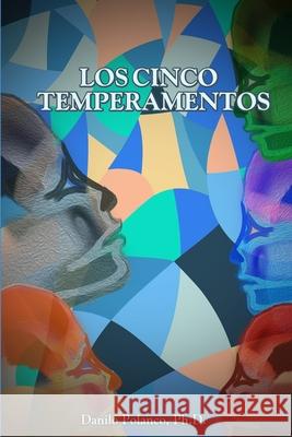 Los Cinco Temperamentos Danilo Polanco 9798502272551