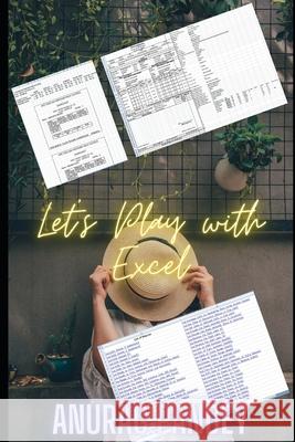 Let's Play with Excel PANDEY ANURAG PANDEY 9798502654241