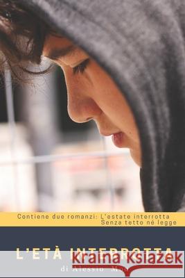L'Età Interrotta Moa, Alessio 9798502697613 Independently Published