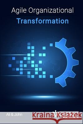 Agile Organizational Transformation Muhammad Zeeshan Ali 9798502834216 Independently Published