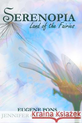 Serenopia: Land of the Fairies Coccaro-Pons, Jennifer 9798502912440 Independently Published