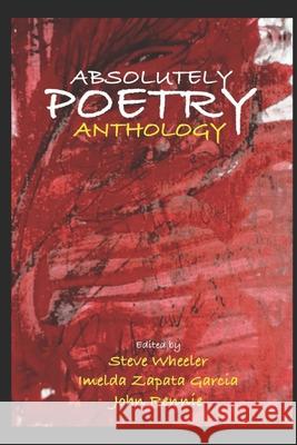 Absolutely Poetry: Anthology Wheeler, Steve 9798503132236