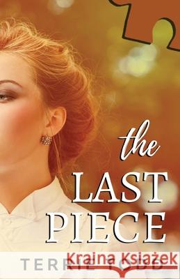 The Last Piece Terrie Todd 9798503212167