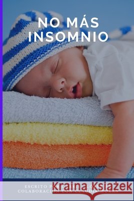 No Mas Insomnio Morán, Claudia Carolina, López, Gabriel 9798503283693