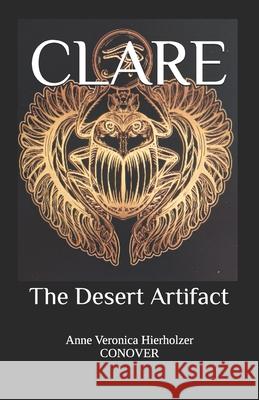 Clare: The Desert Artifact Yulianas/Shutterstock Com, Yulianas 9798503308228