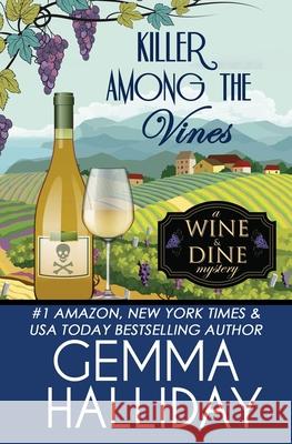 Killer Among the Vines Halliday Gemma Halliday 9798503408751