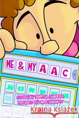 Me and My AAC Cabrera Tabitha Cabrera 9798503477917