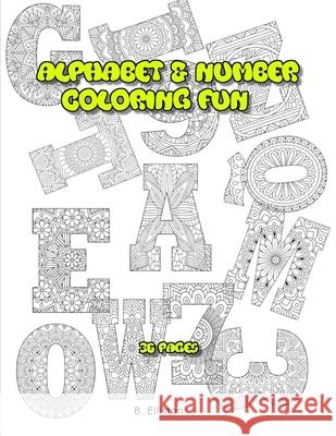 Alphabet & Number Coloring Fun B Elliston 9798503623673 Independently Published