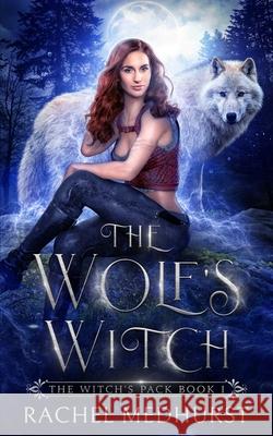 The Wolf's Witch Medhurst Rachel Medhurst 9798503760491