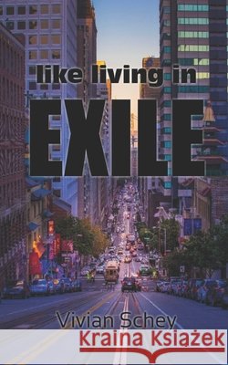 like living in exil Schey Vivian Schey 9798503771640
