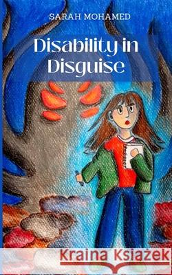 Disability in Disguise Mohamed Sarah Mohamed 9798503885118