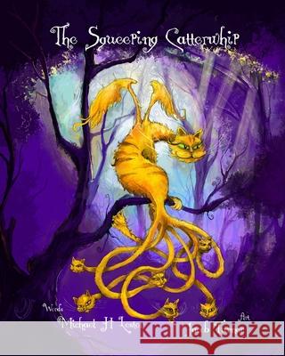 The Squeeping Catterwhip Michael H Lester, Jacob Turner 9798503894868