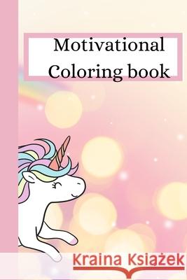 Motivational Coloring book Walters Abigayle Walters 9798503994520 Independently published