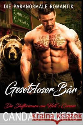 Gesetzloser Bär Ayers, Candace 9798504175027 Independently Published