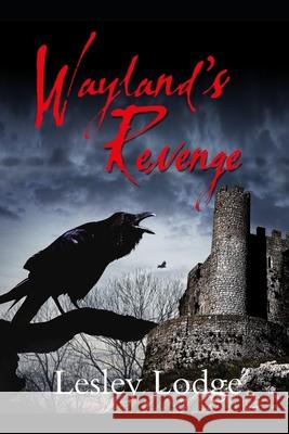 Wayland's Revenge Lesley Lodge   9798504185972