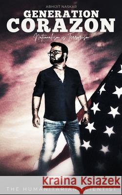 Generation Corazon Abhijit Naskar 9798504314693 Independently Published