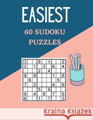 Easiest 60 Sudoku Puzzles: Train Your Brain Publications, SenGupta 9798504335186