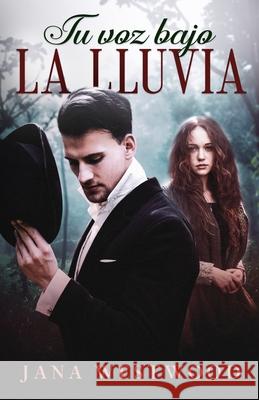 Tu voz bajo la lluvia Westwood Jana Westwood 9798504409375