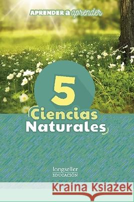 Ciencias naturales 5: Aprender a aprender Tomsin, Ana Laura 9798504422114