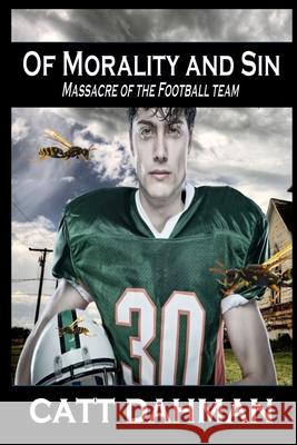 Of Morality and Sin Catt Dahman 9798504690001 Independently Published