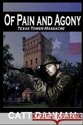 Of Pain and Agony Catt Dahman 9798504695433 Independently Published