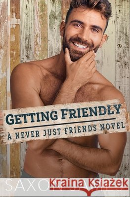 Getting Friendly James Saxon James 9798504697185
