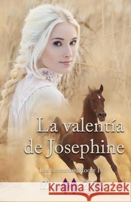 La valentía de Josephine Dama Beltrán 9798504723921