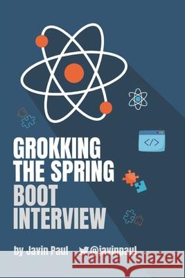 Grokking The Spring Boot Interview Javin Paul 9798504790336