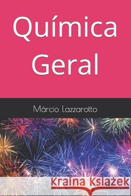 Química Geral Lazzarotto, Márcio 9798504852607 Independently Published