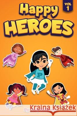 Happy Heroes Zoey Robinson 9798504984742 Independently Published