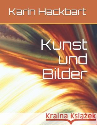 Kunst und Bilder Hackbart Karin Hackbart 9798505191408