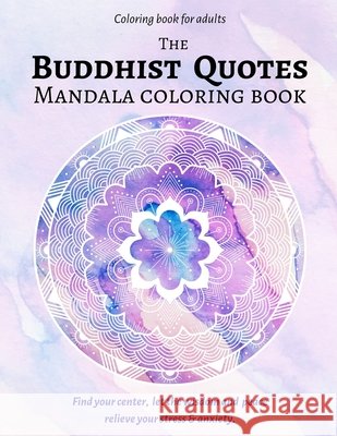 The Buddhist Quotes Mandala Coloring Book Santosha Editorial 9798505354247