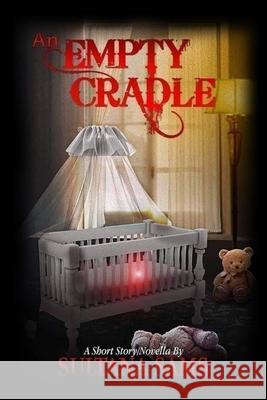 An Empty Cradle Sultana Sams 9798505376454