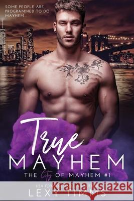 True Mayhem Lexy Timms 9798505410455 Independently Published