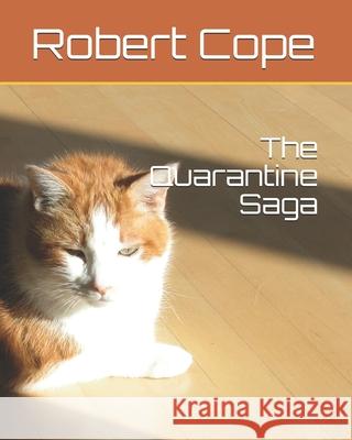 The Quarantine Saga Robert Cope, Kate Cope 9798505977835