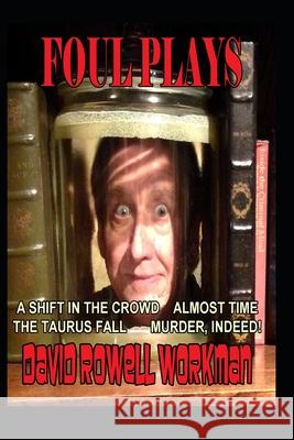 Foul Plays David Rowell Workman 9798506072225
