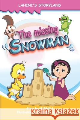 The Missing Snowman Nannila Jai Rathna, Grandpa Mohan J 9798506237594 Independently Published